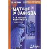 Lapis Matilde di Canossa e la freccia avvelenata