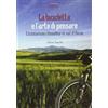 C&P Adver Effigi La bicicletta e l'arte di pensare. Cicloturismo filosofico in val d'Orcia