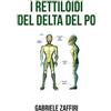 Youcanprint I rettiloidi del Delta del Po