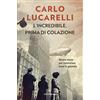Solferino L'incredibile, prima di colazione