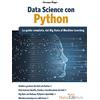 Edizioni LSWR Data Science con Python. La guida completa, dai Big Data al Machine Learning