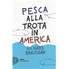 Einaudi Pesca alla trota in America