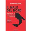pienogiorno IL MALE DEL NORD: Perché o si fa l'Italia da Sud o si muore