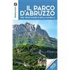 Touring I parchi d'Abruzzo, del Gran Sasso e della Majella. Con Carta geografica ripiegata