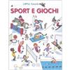 Franco Cosimo Panini Sport e giochi. Ediz. illustrata