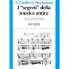 Ricordi Geoffroy-Dechaume: I segreti della musica antica Libro di teoria musicale e interpretazione storica | Ricerche sui secoli XVI XVII e XVIII per studenti musicisti e appassionati di musica antica