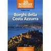 Edizioni del Capricorno 35 borghi imperdibili. Borghi della Costa Azzurra