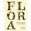 Il Castello Flora. Guida infografica al giardinaggio. Ediz. a colori