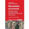 Città Nuova Benedetta economia. Benedetto da Norcia e Francesco d'Assisi nella storia economica europea. Nuova ediz.