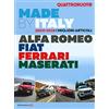Editoriale Domus Quattroruote. Made by Italy. Alfa Romeo, Fiat, Ferrari, Maserati