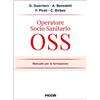 Piccin Operatore socio sanitario OSS. Manuale per la formazione