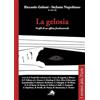 Alpes Italia La gelosia. Profili di un affetto fondamentale