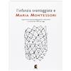 Fefè Editore L'infanzia svantaggiata e Maria Montessori. Esperienze psicopedagogiche, educative e sociali dal '900 ad oggi