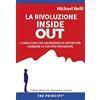 Errekappa La rivoluzione inside out. L'unica cosa che hai bisogno di sapere per cambiare la tua vita per sempre