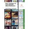 Bononia University Press Place, cyberplace e le nuove geografie della comunicazione. Come cambiano i territori per effetto delle narrazioni online