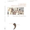 Donzelli Editore I grandi della medicina. Le scoperte che hanno cambiato la qualità della vita