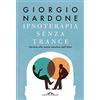 Ponte alle Grazie Ipnoterapia senza trance. Parlare alla mente emotiva dell'altro