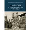 Sarnus 1216. Firenze al tempo dei guelfi e ghibellini