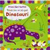 Usborne Primi libri tattili Trascina e scopri - Dinosauri
