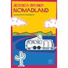 EDIZIONI CLICHY Nomadland. Un racconto d'inchiesta