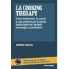 FrancoAngeli La cooking therapy. Come trasformare la cucina in una palestra per la mente. Applicazioni per pazienti neurologici e psichiatrici