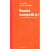 ECONOMIA E MANAGEMENT Essere competitivi. Le esperienze di due protagonisti