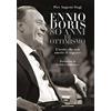 Mondadori Electa Ennio Doris. 80 anni di ottimismo. L'uomo che non smette di sognare