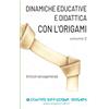 Centro Diffusione Origami Dinamiche educative e Didattica con l'origami Volume 2: Vol. 2
