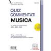 Edizioni Simone Quiz commentati musica. Classi di concorso A29 - A30 - A53. Quiz a risposta multipla commentati per la preparazione ai concorsi a cattedra