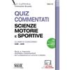Edizioni Simone Quiz commentati Scienze motorie e sportive. Classi di concorso A48 - A49. Quiz a risposta multipla commentati per la preparazione ai concorsi a cattedra