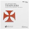 Harmonia Mundi GmbH / Berlin LE CHANT DES TEMPLIERS