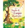 Usborne Favole di Esopo illustrate. Ediz. illustrata