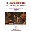I Antichi Editori Venezia Il sogno proibito di Cosimo de Medici: La storia della nascita di Cosmopolis