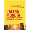 Arianna L'altra moneta. Womanesimo e natura (dall'avere all'essere). Un nuovo rapporto tra religione, economia e scienza?