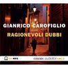 GOLD Ragionevoli dubbi letto da Gianrico Carofiglio. Audiolibro. CD Audio formato MP3