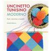 Il Castello Uncinetto tunisino moderno. Punti, tecniche e modelli