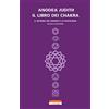 Neri Pozza Il libro dei chakra. Il sistema dei chakra e la psicologia