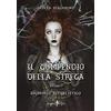 Anguana Edizioni Il compendio della strega. Grimorio ritualistico (Vol. 1)