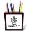 3DROSE PH 233381 1 12,7 cm Keep Calm and Let Sam Handle it tile Pen Holder