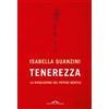 SAGGI Tenerezza. La rivoluzione del potere gentile