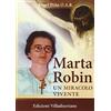 Villadiseriane Marta Robin. Un miracolo vivente
