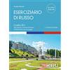Hoepli Eserciziario di russo. Con soluzioni. Livelli B1+ del Quadro Comune Europeo di riferimento per le lingue