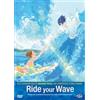 Dynit Ride Your Wave - Edizione Speciale - First Press Ltd Ed