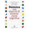 Cortina Raffaello Demenza. 100 esercizi di stimolazione cognitiva. Risorse elettroniche disponibili online