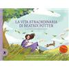 SOTTOSOPRA La vita straordinaria di Beatrix Potter. E la storia di Peter Coniglio