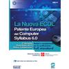 Edizioni Simone La nuova ECDL Patente Europea del Computer. Syllabus 6.0. Moduli a completamento per la certificazione Full standard