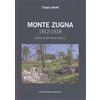 Museo Storico Italiano della Guerra Monte Zugna 1912-1918. Guida al percorso storico