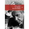 RIZZOLI NARRATIVA La pazzia di Aldo Moro