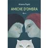 Uovonero Amiche d'ombra