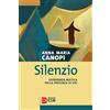 ITINERARI Silenzio. Esperienza mistica della presenza di Dio